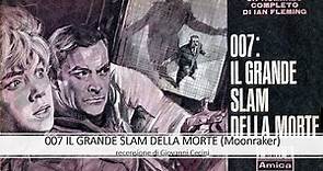 007 IL GRANDE SLAM DELLA MORTE (Moonraker) romanzo - recensione di Giovanni Cecini