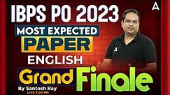 IBPS PO 2023 | IBPS PO English Most Expected Paper | English by Santosh Ray