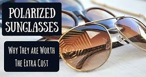 Are Polarized Sunglasses Worth the Extra Cost? | Tips for Buying & Caring for Your Glasses