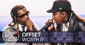 Offset: WORTH IT | The Tonight Show Starring Jimmy Fallon