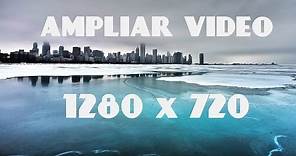 Como ampliar las dimensiones de un video pequeño a 1280 x 720 SIN PERDER CALIDAD