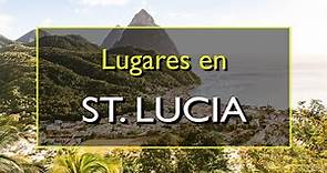 Santa Lucía: Los 10 mejores lugares para visitar en Santa Lucía, el Caribe.