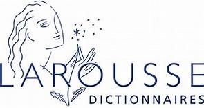 Dictionnaire Français en ligne - Larousse