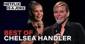 15 Minutes of Chelsea Handler Saying What You Were Always Thinking | Netflix
