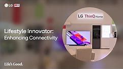 LG at IFA 2023 : Lifestyle Innovator - Enhancing Connectivity I LG