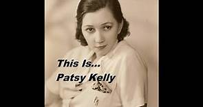 This Is... Patsy Kelly.