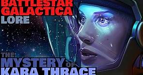 The Mystery of Kara Thrace (Starbuck) | Battlestar Galactica Lore