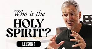 Who Is the Holy Spirit? | Lesson 1 of the Holy Spirit | Study with John Bevere
