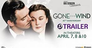 Gone With the Wind 85th Anniversary Trailer