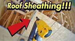 How To Install OSB Roof Sheathing