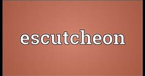 Escutcheon Meaning