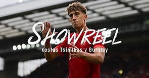 Showreel: An all-action Kostas Tsimikas display against Burnley