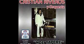 CRISTIAN RIVEROS Y ORQUESTA - Canta: ENRRIQUE RIVEROS - ''NDE TAPERE'' - Discos Cerro Cora