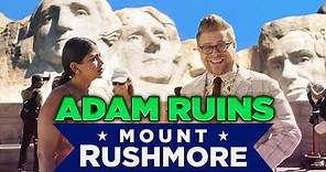 Why Mount Rushmore is the Weirdest Monument | Adam Ruins Everything