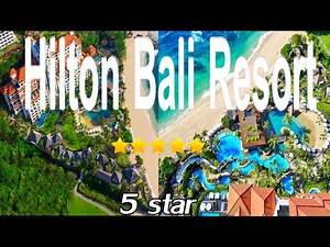 Hilton Bali Resort, Indonesia - (Hotel Luxury) 5 Review