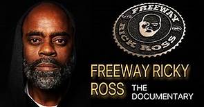 FREEWAY RICKY ROSS “THE DOCUMENTARY” FCITS