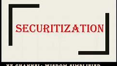 SECURITIZATION PROCESS, What is Securitization?? How securitization is done??