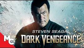Dark Vengeance | Full Movie | Steven Seagal Action | True Justice Series