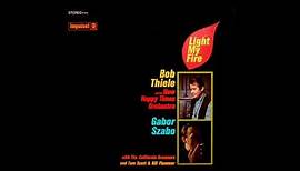 Bob Thiele and his New Happy Times Orchestra / Gabor Szabo - Eight Miles High (Light My Fire, 1968)