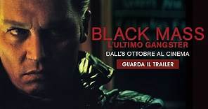 Black Mass - L'ultimo Gangster - Nuovo Trailer Italiano Ufficiale | HD