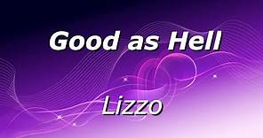 Lizzo - Good As Hell (Lyrics) | Hair toss, check my nails