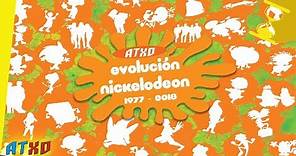 Evolución de Nickelodeon (1977 - 2018) | ATXD ⏳