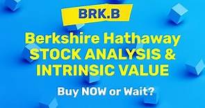 Berkshire Hathaway Class B (BRK.B) Stock Analysis and Intrinsic Value | Buy Now or Wait?