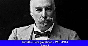 Giolitti e l'età giolittiana - 1901-1914 - Parte 1