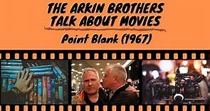The Arkin Brothers Talk About Movies, Ep. 46: Point Blank (1967)