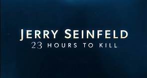 Jerry Seinfeld: 23 Hours to Kill "Official Trailer"