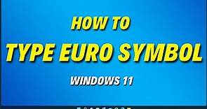 How to Type Euro Symbol in Windows 11