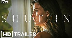 SHUT IN | Official Movie Trailer