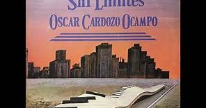Oscar Cardozo Ocampo: Sin Límites (disco completo/full album)