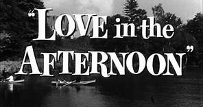 Love in the Afternoon - Original Theatrical Trailer