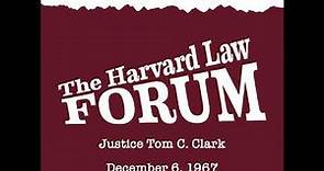 Justice Tom C. Clark at The Harvard Law Forum (1967) — Part 1
