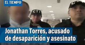 Jonathan Torres, acusado de la desaparición y el asesinato de la psicóloga Adriana Pinzón