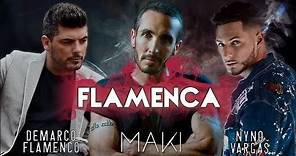 Maki - Flamenca (feat. Nyno Vargas & Demarco Flamenco) (Lyric Video)