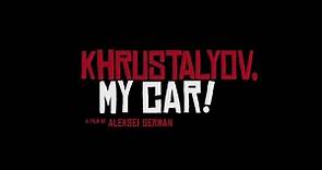 Khrustalyov, My Car Official Trailer (A film by Aleksei German) HD