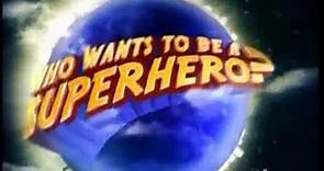 Qui veut devenir un super-héros ?