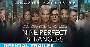 Nine Perfect Strangers | New 2021 Drama Series | Official Trailer | Amazon Exclusive