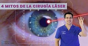 4 Mitos de la cirugía láser para ojos.