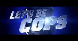 Let's Be Cops ( Official Soundtrack )