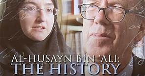 Al-Husayn Ibn Ali - The History