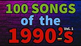 100 Songs Of The 1990's | Greatest Hits of the 90's Vol. 1 | ChartExpress