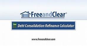 Debt Consolidation Refinance Calculator Video