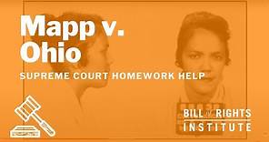 Mapp v. Ohio | BRI’s Homework Help Series