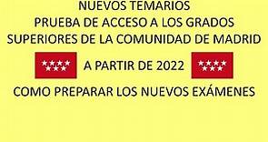 Nuevo temario de la prueba de acceso a grado superior en Madrid. Aplicable a partir de 2022.