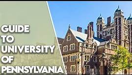 University of Pennsylvania - Guide to University of Pennsylvania