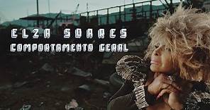 Elza Soares - Comportamento Geral (Videoclipe Oficial)