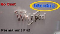 whirlpool bottom freezer leaking Free permanent fix